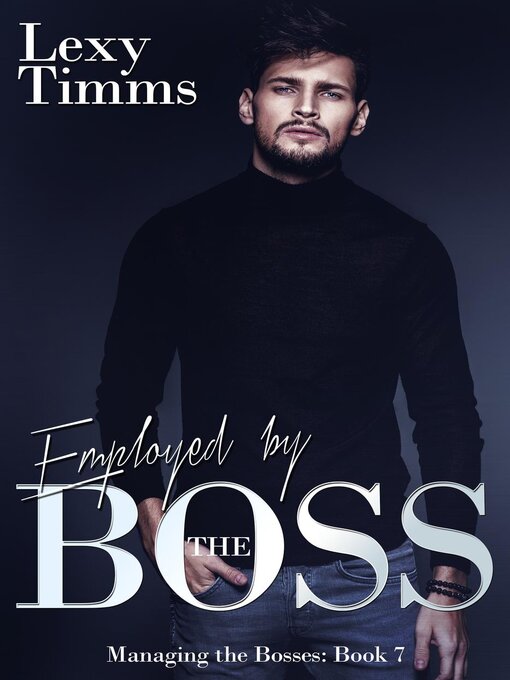 Title details for Employed by the Boss by Lexy Timms - Available